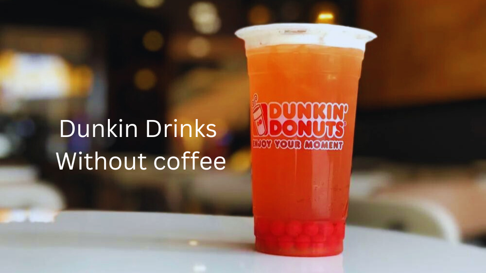 Dunkin non coffee drink